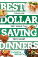 Book cover of: Best Dollar Saving Dinners. By: Monica Sweeney