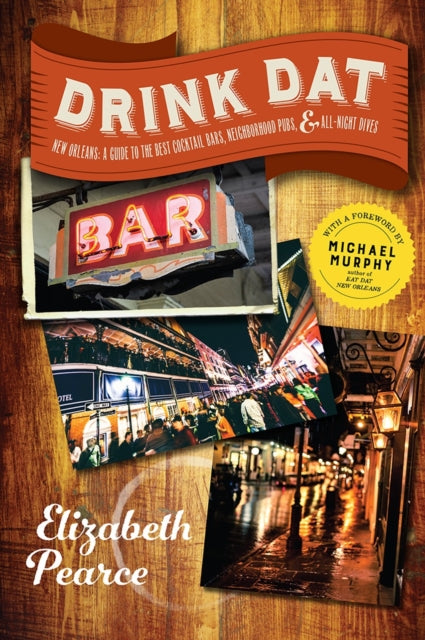 Book cover of: Drink Dat New Orleans. By: Pearce, Elizabeth (Culinary historian)