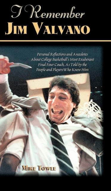 Book cover of: I Remember Jim Valvano. By: Mike Towle