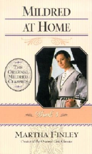 Book cover of: Mildred at Home. By: Martha Finley