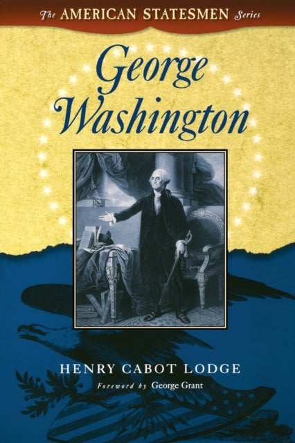 Book cover of: George Washington. By: Henry Cabot Lodge