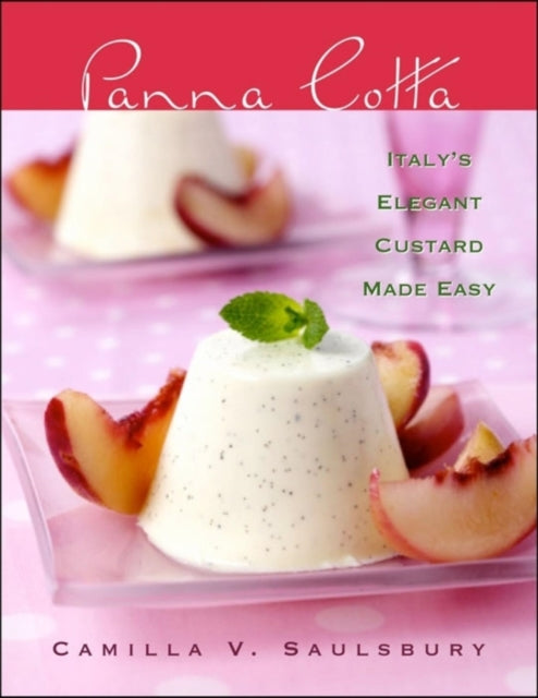 Book cover of: Panna Cotta. By: Camilla V. Saulsbury