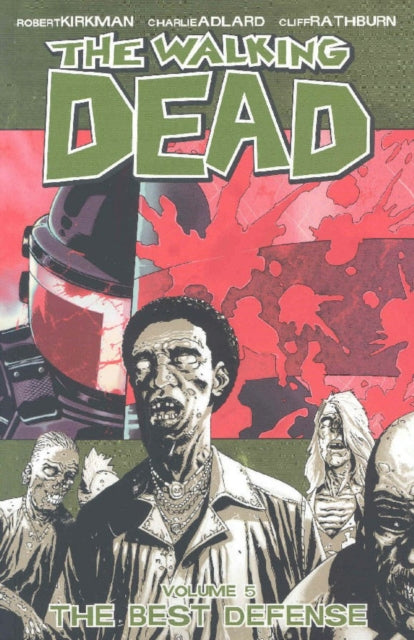 Walking Dead Volume 5: The Best Defense 9781582406121 Robert Kirkman