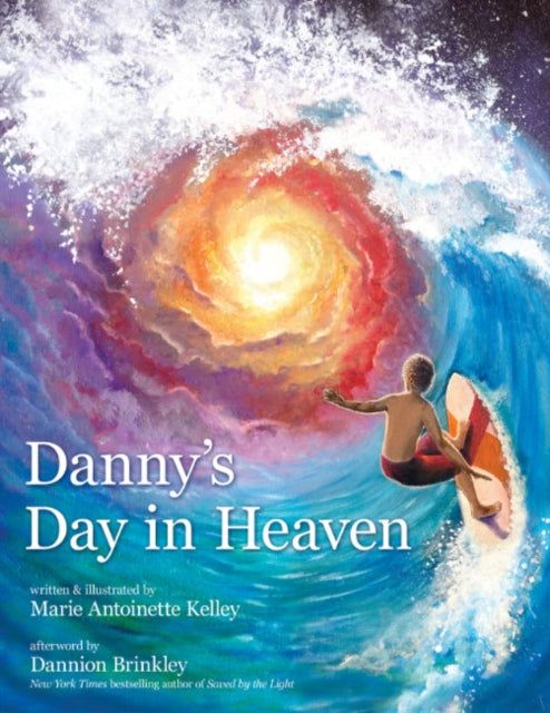 Book cover of: Danny's Day in Heaven. By: Marie Antoinette Kelley