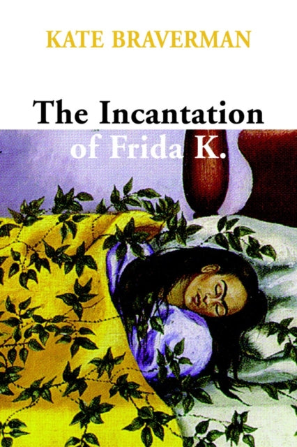 Book cover of: Incantation Of Frida K.