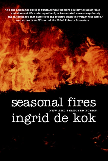 Book cover of: Seasonal Fires. By: Ingrid De Kok