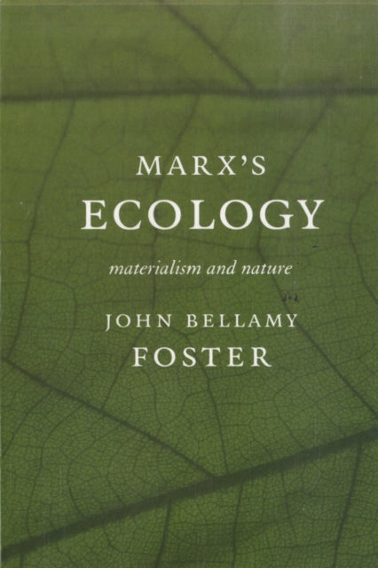 Marx's Ecology, Materialism and Nature 9781583670125 John Buckingham Foster
