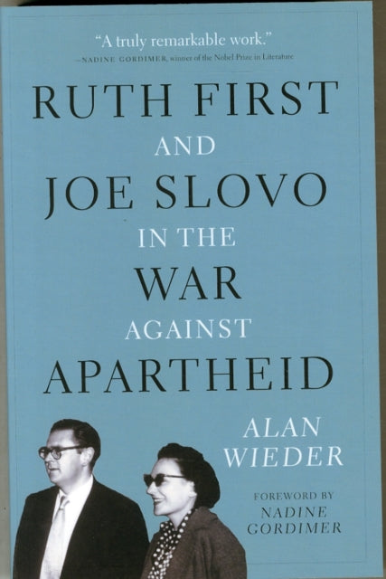 Ruth First ja Joe Slovo apartheidi lõpetamise sõjas