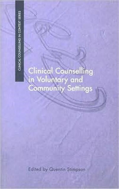 Book cover of: Clinical Counselling in Voluntary and Community Settings