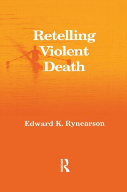 Book cover of: Retelling Violent Death. By: Edwar Rynearson