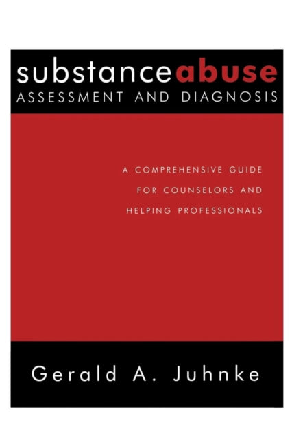 Book cover of: Substance Abuse Assessment and Diagnosis. By: Gerald Juhnke