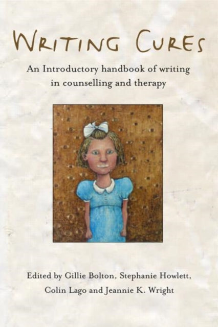 Book cover of: Writing Cures. By: Gillie Bolton