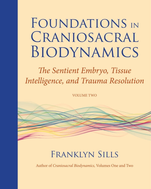 Book cover of: Foundations in Craniosacral Biodynamics, Volume Two
