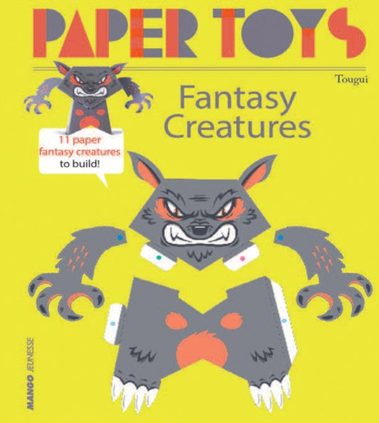 Book cover of: Paper Toys - Fantasy Creatures. By: Tougui