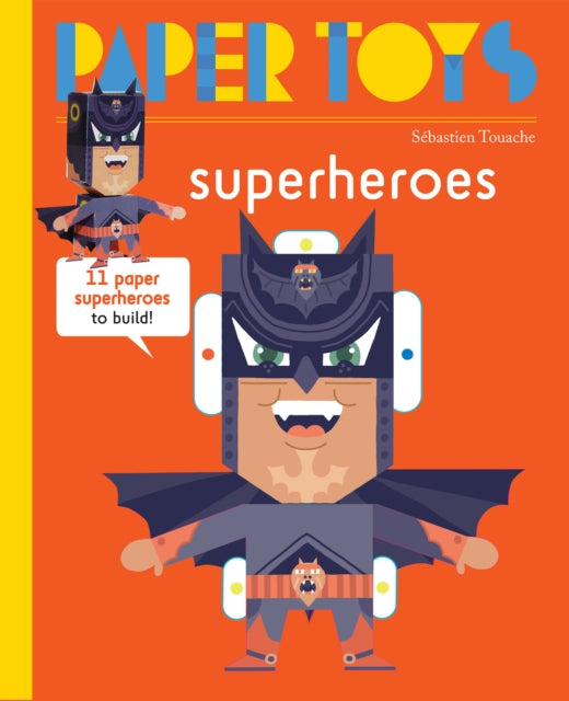Book cover of: Paper Toys - Super Heroes. By: Arnaud Roi