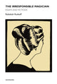 Book cover of: Irresponsible Magician. By: Rebekah Rutkoff