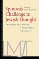 Book cover of: Spinoza's Challenge to Jewish Thought – Writings on His Life, Philosophy, and Legacy