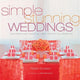 Book cover of: Simple Stunning Weddings. By: Karen Bussen