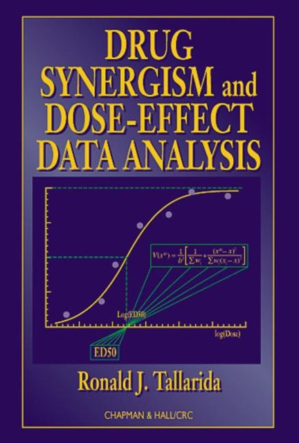 Book cover of: Drug Synergism and Dose-Effect Data Analysis. By: Ronald J. Tallarida