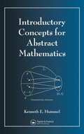 Introductory Concepts for Abstract Mathematics