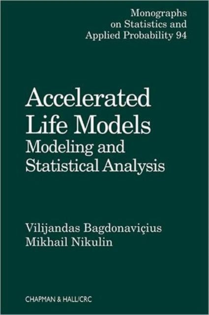 Book cover of: Accelerated Life Models. By: Vilijandas Bagdonavicius