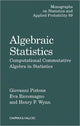 Book cover of: Algebraic Statistics. By: Giovanni Pistone
