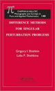 Book cover of: Difference Methods for Singular Perturbation Problems. By: Grigory I. Shishkin, G. I. Shishkin