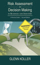 Book cover of: Risk Assessment and Decision Making in Business and Industry. By: Glenn Koller, Glenn R. Koller