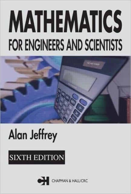 Book cover of: Mathematics for Engineers and Scientists. By: Alan Jeffrey
