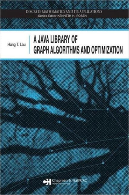 Book cover of: Java Library of Graph Algorithms and Optimization. By: Hang T. Lau