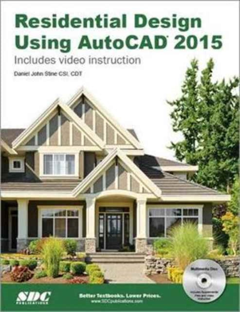 Book cover of: Residential Design Using AutoCAD 2015. By: Daniel John Stine
