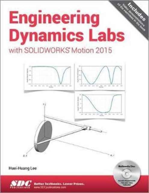 Book cover of: Engineering Dynamics Labs with SOLIDWORKS Motion 2015. By: Huei-Huang Lee