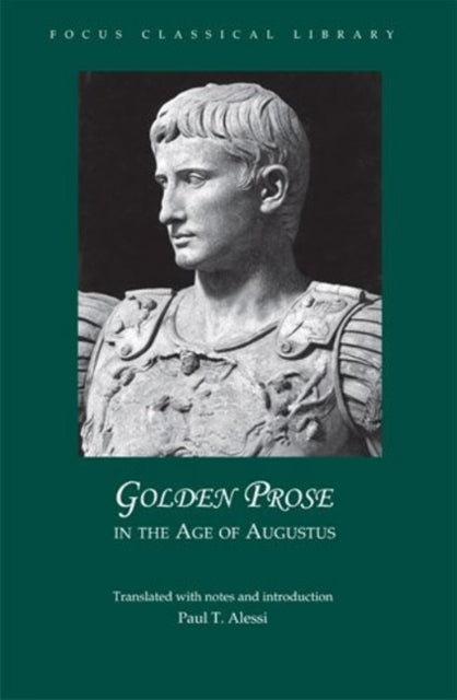 Book cover of: Golden Prose in the Age of Augustus. By: Paul Alessi
