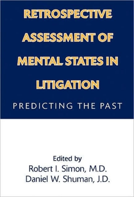 Book cover of: Retrospective Assessment of Mental States in Litigation