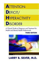 Book cover of: Attention-Deficit/Hyperactivity Disorder. By: Larry B. Silver