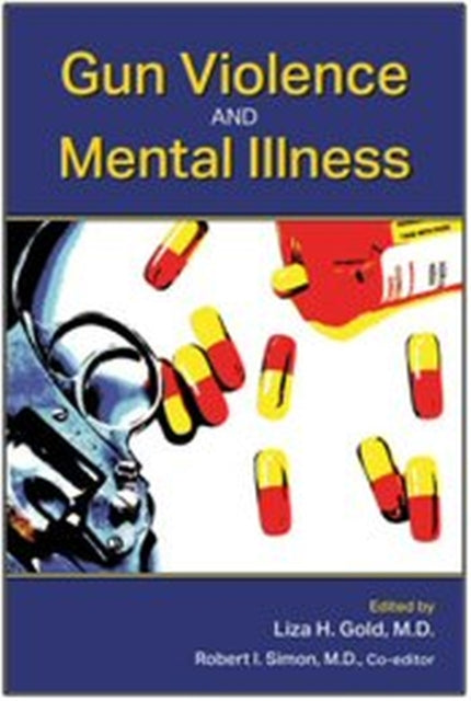 Book cover of: Gun Violence and Mental Illness. By: Liza H. Gold