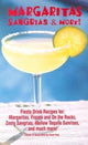 Book cover of: Margaritas, Sangrias & More!. By: Sean Hoy