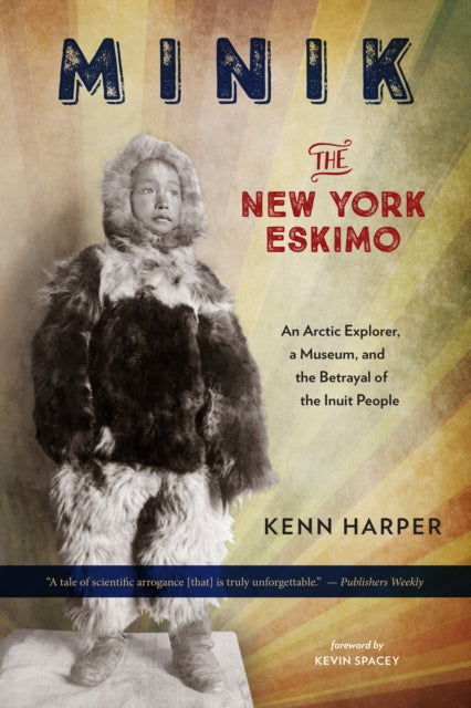 Book cover of: Minik: The New York Eskimo. By: Kenn Harper