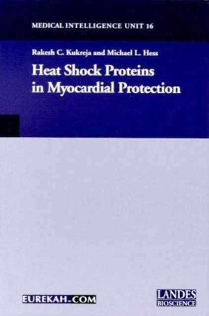 Book cover of: Heat Shock Proteins in Myocardial Protection. By: Rakesh C. Kukreja
