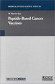 Book cover of: Peptide-Based Cancer Vaccines. By: W. Martin Kast