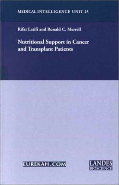 Book cover of: Nutritional Support in Cancer and Transplant Patients. By: Rifat Latifi