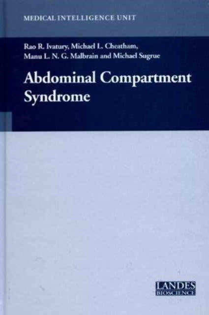 Book cover of: Abdominal Compartment Syndrome. By: Rao R. Ivatury