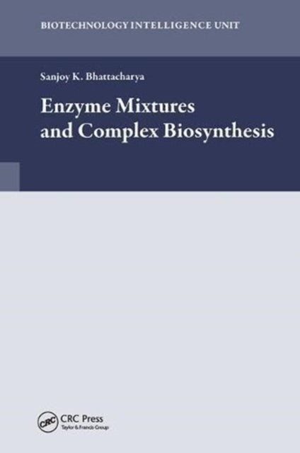 Book cover of: Enzyme Mixtures and Complex Biosynthesis. By: Lorenza Gonzalez-Mariscal