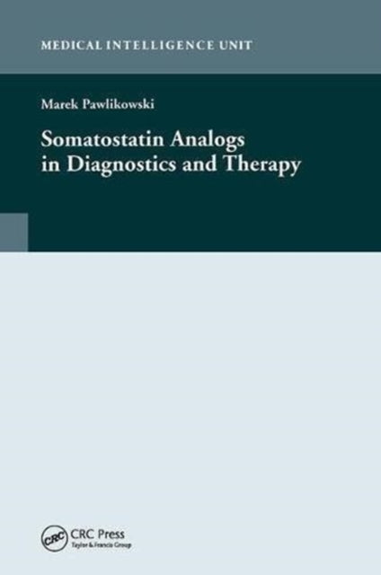 Book cover of: Somatostatin Analogs in Diagnostics and Therapy. By: Marek Pawlikowski