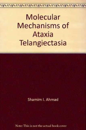 Molecular Mechanisms of Ataxia Telangiectasia