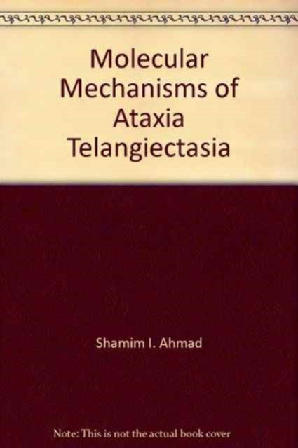 Molecular Mechanisms of Ataxia Telangiectasia