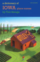 Book cover of: Dictionary of Iowa Place-names. By: Tom Savage