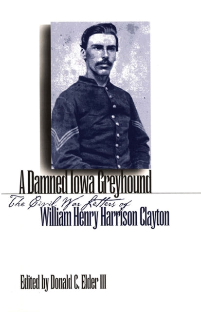 Book cover of: Damned Iowa Greyhound. By: III, Donald C. Elder