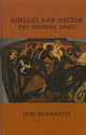 Book cover of: 05 Achilles and Hector – Homeric Hero. By: Seth Benardete