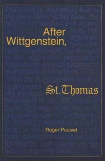 Book cover of: After Wittgenstein, St Thomas. By: Roger Pouivet